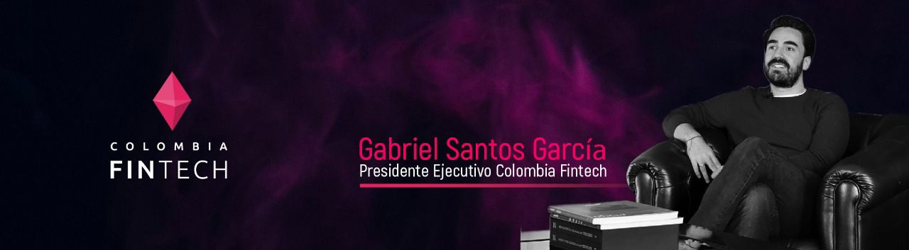 Gabriel Santos García, nuevo Presidente Ejecutivo de Colombia Fintech  